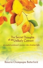 Cover art for Secret Thoughts of an Unlikely Convert An English Professor's Journey into Christian Faith