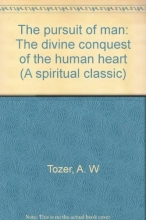 Cover art for The Pursuit of Man: The Divine Conquest of the Human Heart (A Spiritual Classic)