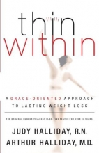 Cover art for Thin Within: A Grace-oriented Approach to Lasting Weight Loss
