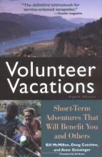 Cover art for Volunteer Vacations: Short-Term Adventures That Will Benefit You and Others