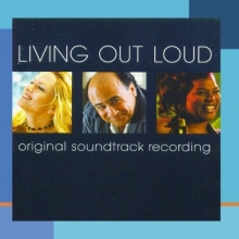 Cover art for Living Out Loud: Original Soundtrack Recording