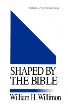 Cover art for Shaped By the Bible: (Faithful Congregations Series)