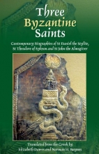 Cover art for Three Byzantine Saints: Contemporary Biographies of St. Daniel the Stylite, St. Theodore of Sykeon, and St. John the Almsgiver