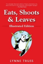 Cover art for Eats, Shoots & Leaves: Illustrated Ed.: The Zero Tolerance Approach to Punctuation