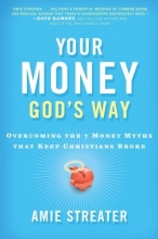 Cover art for Your Money God's Way: Overcoming the 7 Money Myths that Keep Christians Broke