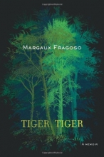 Cover art for Tiger, Tiger: A Memoir