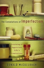 Cover art for The Consolations of Imperfection: Learning to Appreciate Life's Limitations