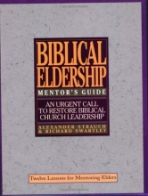 Cover art for The Mentor's Guide to Biblical Eldership: Twelve Lessons for Mentoring Men to Eldership