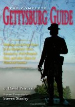 Cover art for The Complete Gettysburg Guide: Walking and Driving Tours of the Battlefield, Town, Cemeteries, Field Hospital Sites, and other Topics of Historical Interest
