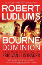 Cover art for Robert Ludlum's The Bourne Dominion (Bourne #9)