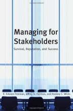 Cover art for Managing for Stakeholders: Survival, Reputation, and Success (The Business Roundtable Institute for Corporate Ethics Series in Ethics and Lead)
