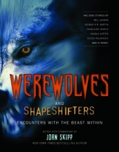 Cover art for Werewolves and Shape Shifters: Encounters with the Beasts Within