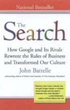 Cover art for The Search: How Google and Its Rivals Rewrote the Rules of Business andTransformed Our Culture