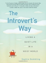 Cover art for The Introvert's Way: Living a Quiet Life in a Noisy World (Perigee Book)