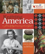 Cover art for Knitting America: A Glorious Heritage from Warm Socks to High Art
