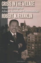 Cover art for Crisis in the Village: Restoring Hope in African American Communities