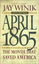 Cover art for April 1865: The Month That Saved America