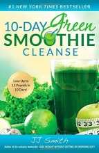 Cover art for 10-Day Green Smoothie Cleanse: Lose Up to 15 Pounds in 10 Days!