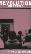 Cover art for Revolution On Canvas: Poetry From The Indie Music Scene