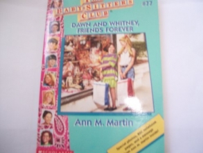 Cover art for Dawn and Whitney, Friends Forever (The Baby-Sitters Club, #77)