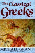 Cover art for The Classical Greeks (History of Civilization)
