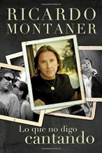 Cover art for Lo que no digo cantando (Spanish Edition)