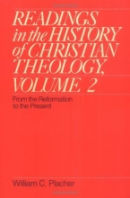 Cover art for Readings in the History of Christian Theology, Volume 2: From the Reformation to the Present (Readings in the History of Christian Theology Vol. II)