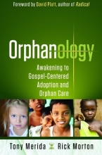 Cover art for Orphanology: Awakening to Gospel-Centered Adoption and Orphan Care