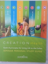 Cover art for Creation Health God's 8 Principles for Living Life to the Fullest Seminar Personal Study Guide