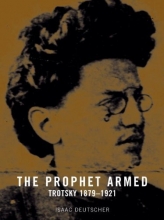 Cover art for The Prophet Armed: Trotsky 1879-1921