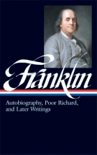 Cover art for Benjamin Franklin: Autobiography, Poor Richard, and Later Writings (Library of America)