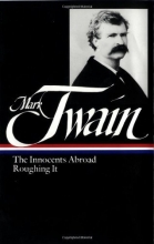 Cover art for Mark Twain : The Innocents Abroad, Roughing It (Library of America)