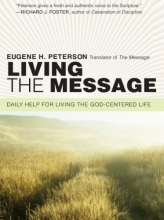 Cover art for Living the Message: Daily Help For Living the God-Centered Life