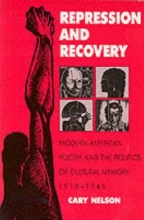 Cover art for Repression And Recovery: Modern American Poetry & Politics Of Cultural Memory (Wisconsin Project on American Writers)