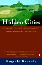 Cover art for Hidden Cities: The Discovery and Loss of Ancient North American Civilization