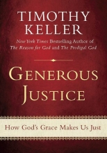 Cover art for Generous Justice: How God's Grace Makes Us Just