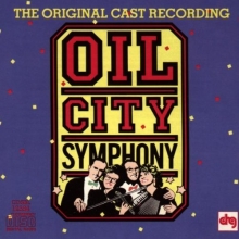 Cover art for Oil City Symphony (1988 Original Off-Broadway Cast)