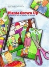 Cover art for Plants Grown Up: Projects for Sons on the Road to Manhood