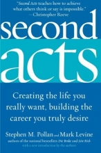 Cover art for Second Acts: Creating the Life You Really Want, Building the Career You Truly Desire