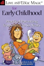 Cover art for Love and Logic Magic for Early Childhood: Practical Parenting From Birth to Six Years
