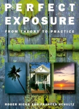 Cover art for Perfect Exposure: A Practical Guide for All Photographers