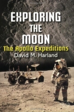 Cover art for Exploring the Moon: The Apollo Expeditions (Springer-Praxis Series in Space Science and Technology)