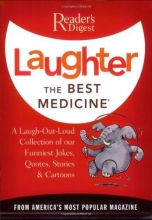 Cover art for Laughter the Best Medicine: A Laugh-Out-Loud Collection of our Funniest Jokes, Quotes, Stories & Cartoons(Reader's Digest)