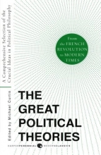 Cover art for Great Political Theories V.2: A Comprehensive Selection of the Crucial Ideas in Political Philosophy from the French Revolution to Modern Times
