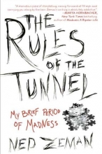 Cover art for The Rules of the Tunnel: My Brief Period of Madness