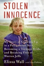 Cover art for Stolen Innocence: My Story of Growing Up in a Polygamous Sect, Becoming a Teenage Bride, and Breaking Free of Warren Jeffs
