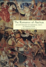 Cover art for The Romance of Arthur: An Anthology of Medieval Texts in Translation (Garland Reference Library of the Humanities, Vol. 1267)
