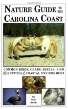 Cover art for Nature Guide to the Carolina Coast: Common Birds, Crabs, Shells, Fish, and Other Entities of the Coastal Environment