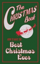 Cover art for How To Have The Best Christmas Ever (The Christmas Book)