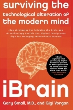 Cover art for iBrain: Surviving the Technological Alteration of the Modern Mind
